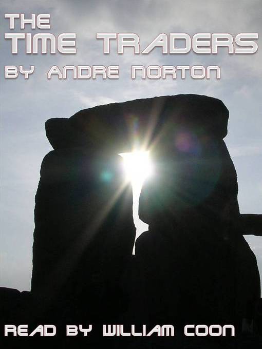 Détails du titre pour The Time Traders par Andre Norton - Disponible